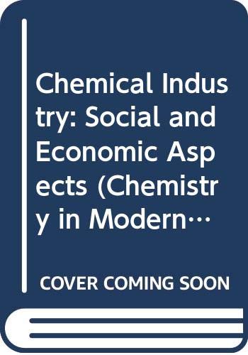 Beispielbild fr Chemical Industry: Social and Economic Aspects. zum Verkauf von Plurabelle Books Ltd