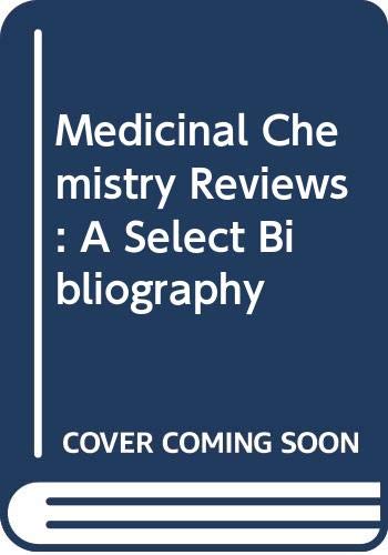 Beispielbild fr Medicinal Chemistry Reviews: A Select Bibliography zum Verkauf von Buchpark