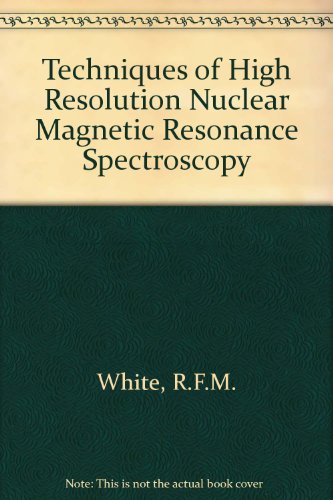 9780408704144: Techniques of High Resolution Nuclear Magnetic Resonance Spectroscopy