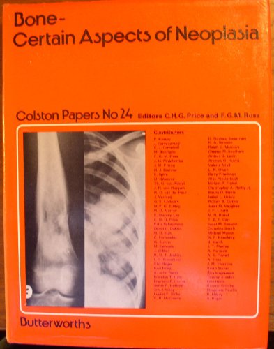 Stock image for Bone, Certain Aspects of Neoplasia : Proceedings of the Twenty Fourth Symposium of the Colston Research Society Held in the University of Bristol, April 5th to 8th 1972 for sale by PsychoBabel & Skoob Books