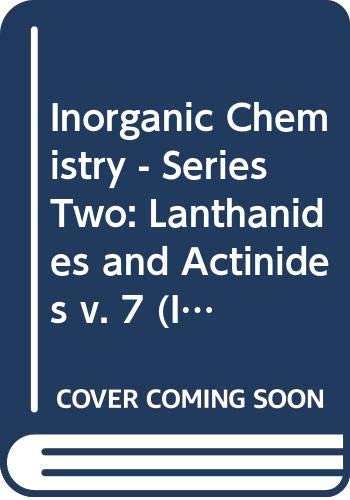 9780408705967: Inorganic Chemistry - Series Two: Lanthanides and Actinides v. 7 (International Review of Science S.)