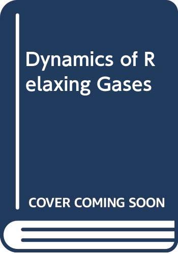 9780408706674: Dynamics of relaxing gases