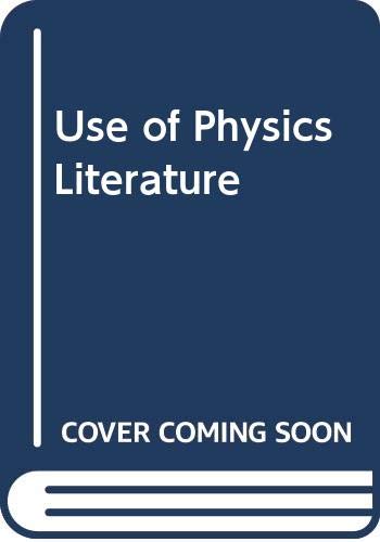 Beispielbild fr Use of Physics Literature (Information sources for research and development) zum Verkauf von WeSavings LLC