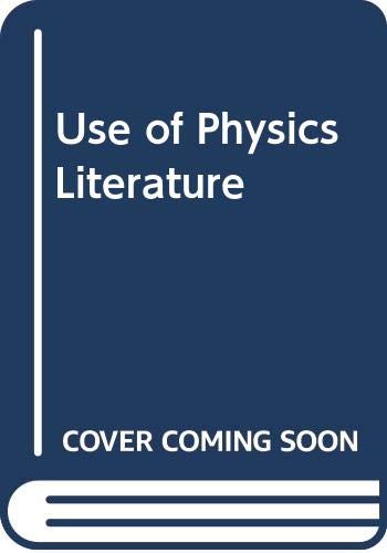 Stock image for Use of Physics Literature (Information sources for research and development) for sale by WeSavings LLC