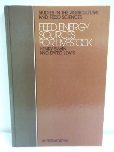 Imagen de archivo de Feed Energy Sources for Livestock. Studies in the Agricultural and Food Sciences a la venta por Zubal-Books, Since 1961
