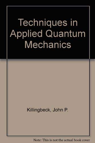 Imagen de archivo de Techniques of Applied Quantum Mechanics a la venta por Better World Books