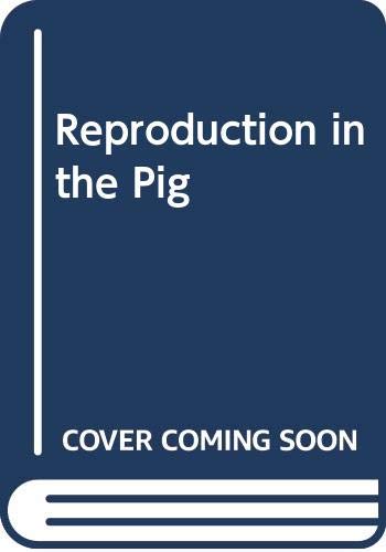 Imagen de archivo de Reproduction in the Pig a la venta por Better World Books Ltd