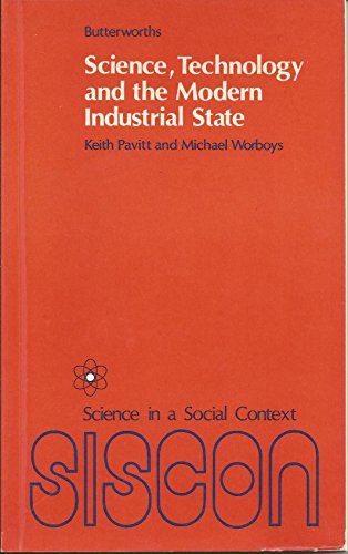 Beispielbild fr Science, Technology and the Modern Industrial State (Science in a social context) by Keith Pavitt (1977-01-03) zum Verkauf von Basement Seller 101