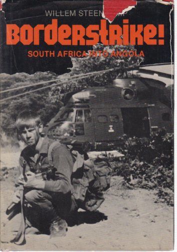 Borderstrike!: South Africa into Angola (9780409100624) by Willem Steenkamp