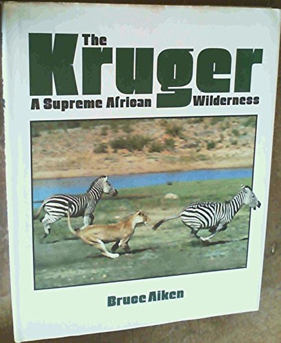 Beispielbild fr The Kruger: A Supreme African Wilderness zum Verkauf von WorldofBooks