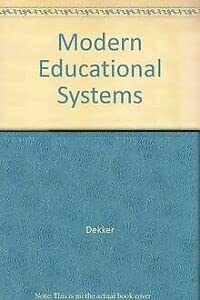 Modern Educational Systems (9780409107340) by Dekker