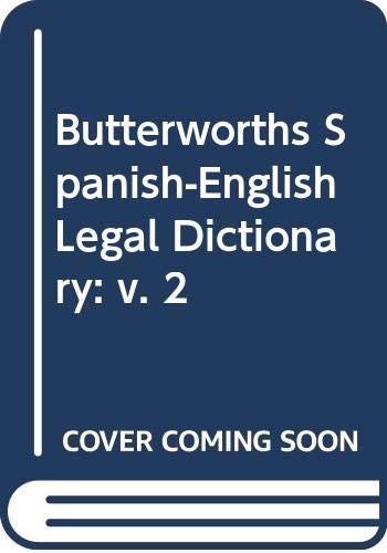 Stock image for Butterworths Spanish/English legal dictionary =: Diccionario juri dico espan~ol/ingle s Butterworths for sale by HPB-Ruby