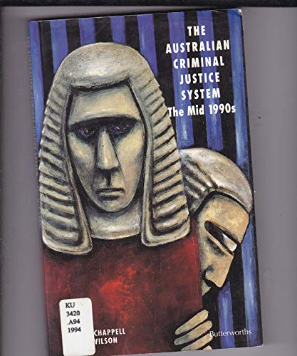 Stock image for The Australian Criminal Justice System: The Mid 1990s for sale by Hill End Books