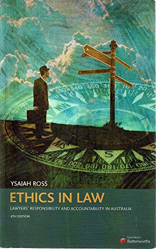 9780409321449: Ethics in Law: Lawyers' Responsibility and Accountability in Australia