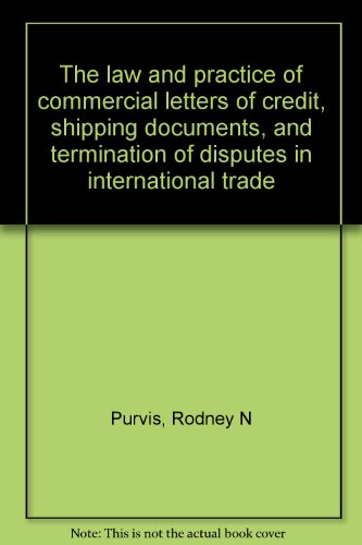 9780409437997: The law and practice of commercial letters of credit, shipping documents, and termination of disputes in international trade