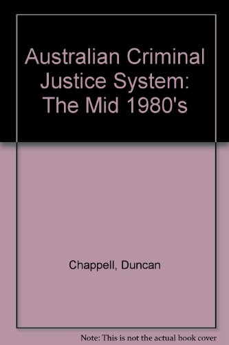 Stock image for The Australian Criminal Justice System The Mid 1980s for sale by Books to Die For
