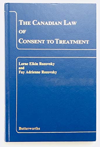 The Canadian Law of Consent to Treatment