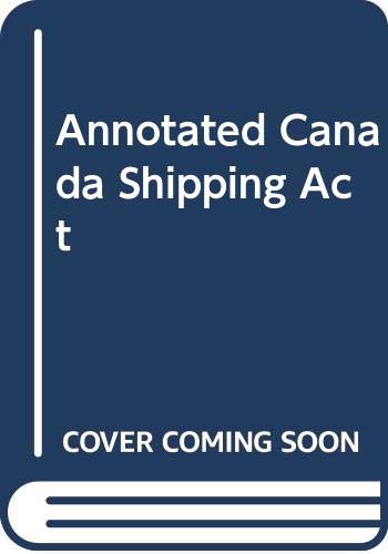 Stock image for Annotated Canada Shipping Act for sale by HPB-Emerald