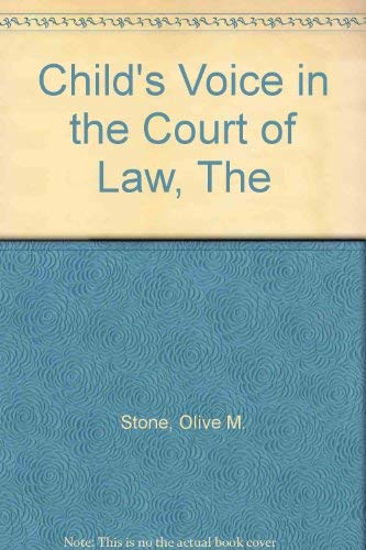 THE CHILD'S VOICE IN THE COURT OF LAW