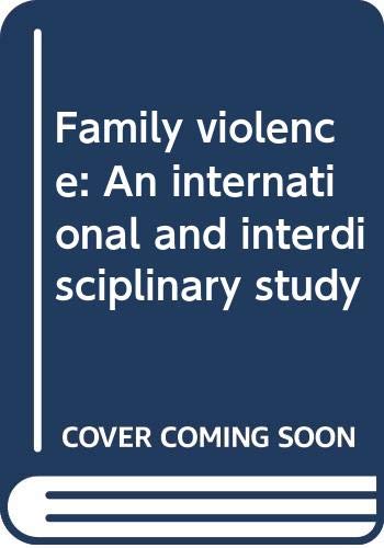 Stock image for Family violence: An international and interdisciplinary study for sale by Wonder Book