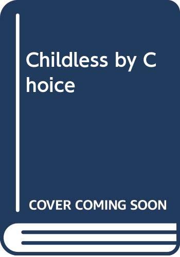 Stock image for Childless by Choice for sale by ThriftBooks-Dallas