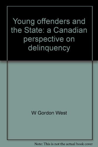 9780409875836: Young offenders and the state: A Canadian perspective on delinquency