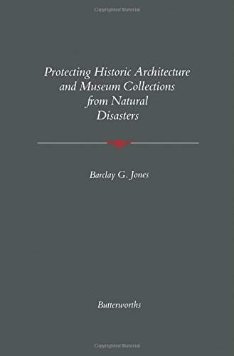 Protecting Historic Architecture and Museum Collections from Natural Disasters