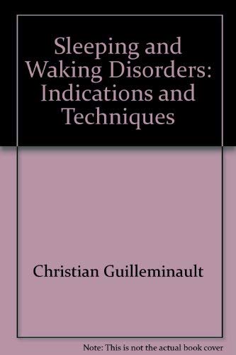 Stock image for Sleeping and Waking Disorders : Indications and Techniques for sale by Rob the Book Man