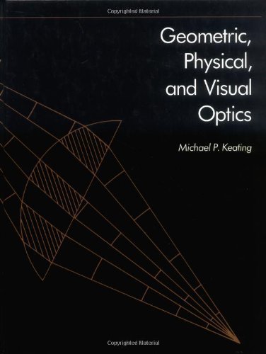 Geometric, Physical, and Visual Optics