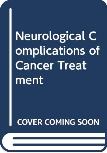 Stock image for Neurological Complications of Cancer Treatment for sale by The Oregon Room - Well described books!