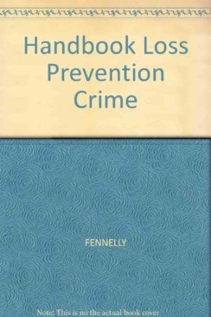 Beispielbild fr Handbook of Loss Prevention and Crime Prevention zum Verkauf von Better World Books