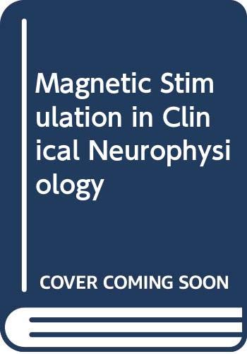 Imagen de archivo de Magnetic Stimulation in Clinical Neurophysiology a la venta por Basi6 International
