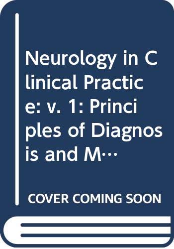 9780409901931: Neurology in Clinical Practice: v. 1: Principles of Diagnosis and Management