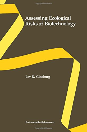 Assessing Ecological Risks in Biotechnology (Biotechnology Series) (9780409901993) by Unknown, Author