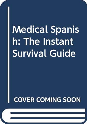 9780409902006: Medical Spanish: The Instant Survival Guide