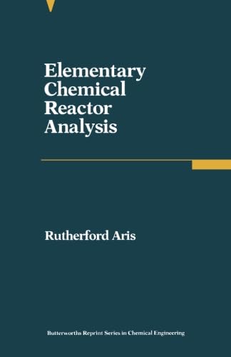 9780409902211: Elementary Chemical Reactor Analysis: Butterworths Series in Chemical Engineering