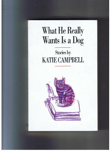 Imagen de archivo de What He Really Wants is a Dog a la venta por Montreal Books