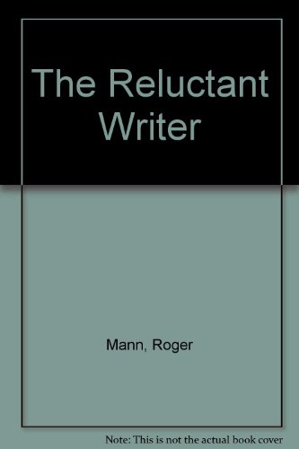 The Reluctant Writer (9780409906141) by Mann, Roger; Roberts, John