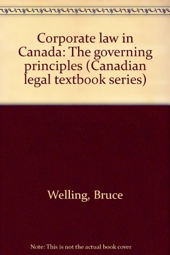 Stock image for Corporate law in Canada: The governing principles (Canadian legal textbook series) Welling, Bruce for sale by The Book Spot