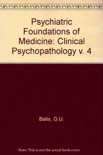 9780409951004: Clinical Psychopathology (v. 4) (Psychiatric Foundations of Medicine)