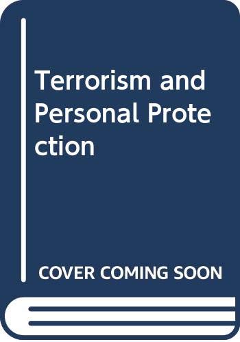 9780409951264: Terrorism and Personal Protection