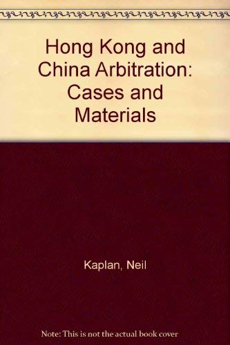 9780409996630: Hong Kong and China Arbitration: Cases and Materials