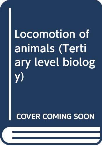 Stock image for Locomotion in Animals: Tertiary Level Biology for sale by N. Fagin Books