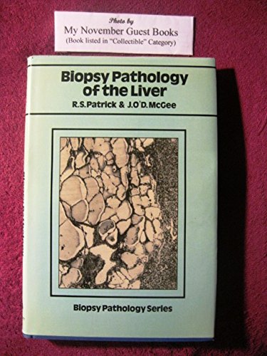 Beispielbild fr BIOPSY PATHOLOGY OF THE LIVER. zum Verkauf von Cambridge Rare Books