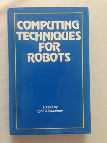 9780412010910: Computing Techniques for Robots