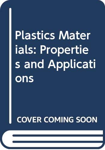 9780412017711: Plastics Materials: Properties and Applications