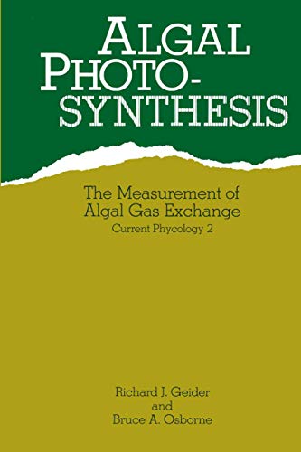 Stock image for Algal Photosynthesis : The Measurement of Algal Gas Exchange for sale by Better World Books