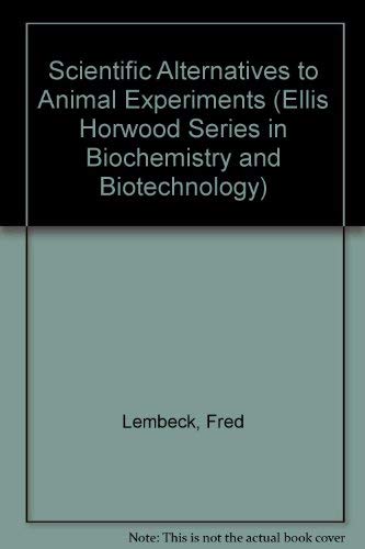 Beispielbild fr Scientific Alternatives to Animal Experiments (Ellis Horwood Series in Biochemistry and Biotechnology) zum Verkauf von P.C. Schmidt, Bookseller