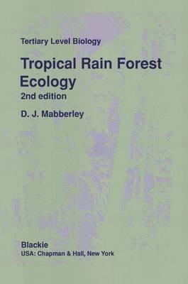 Tropical Rain Forest Ecology - Mabberley, D. J.