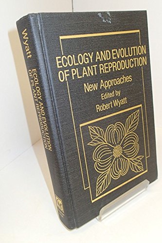 Ecology And Evolution Of Plant Reproduction (9780412030215) by Robert Wyatt,Robert Edward Wyatt